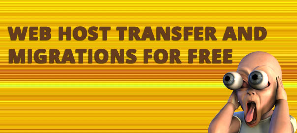 Free web host transfers and Free migrations!